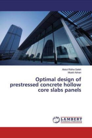 Carte Optimal design of prestressed concrete hollow core slabs panels Muaid Adnan