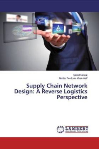 Knjiga Supply Chain Network Design Akhtar Ferdous Khan Asif