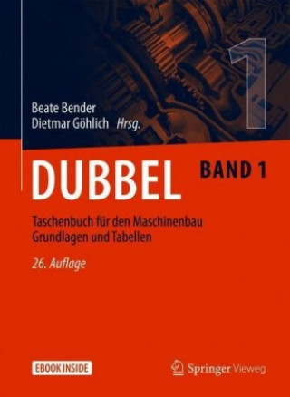 Knjiga Dubbel Taschenbuch für den Maschinenbau Grundlagen und Tabellen Dietmar Göhlich