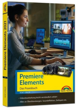 Knjiga Premiere Elements 2021 - Das Praxisbuch 