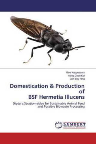 Kniha Domestication & Production of BSF Hermetia Illucens Kong Chee Kei