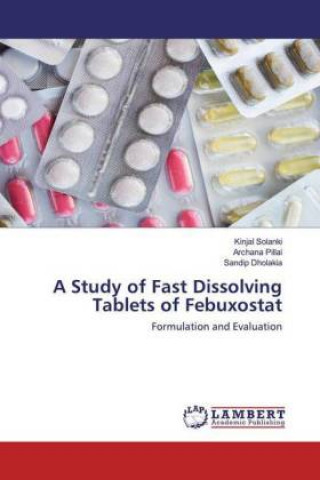Carte Study of Fast Dissolving Tablets of Febuxostat Archana Pillai