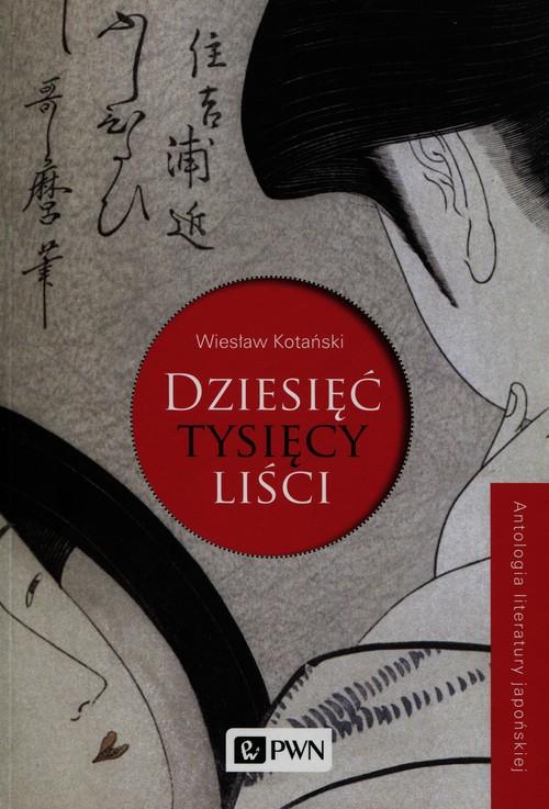 Könyv Dziesięć tysięcy liści Kotański Wiesław