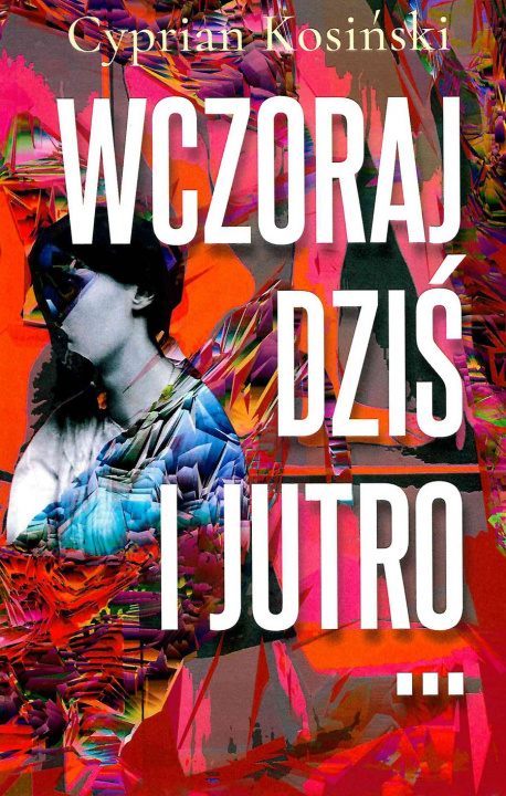 Livre Wczoraj, dziś, jutro… Cyprian Kosiński