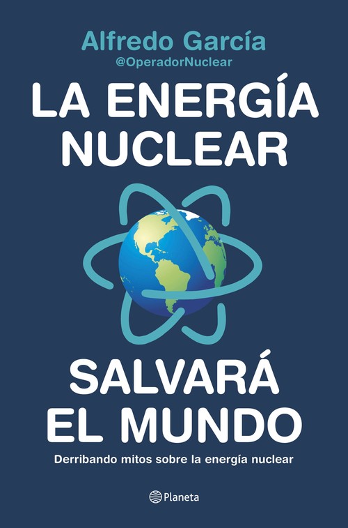 Audio La energía nuclear salvará el mundo ALFREDO GARCIA