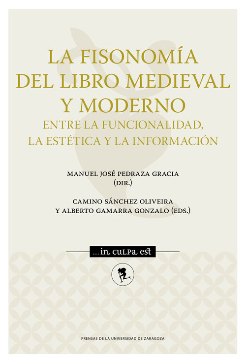 Kniha La fisonomía del libro medieval y moderno: entre la funcionalidad, la estética y MANUEL JOSE PEDRAZA GRACIA