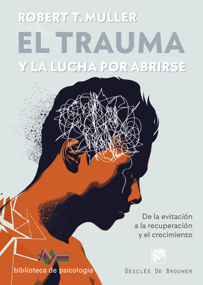 Audio El trauma y la lucha por abrirse. De la evitación a la recuperación y el crecimi ROBERT T. MULLER