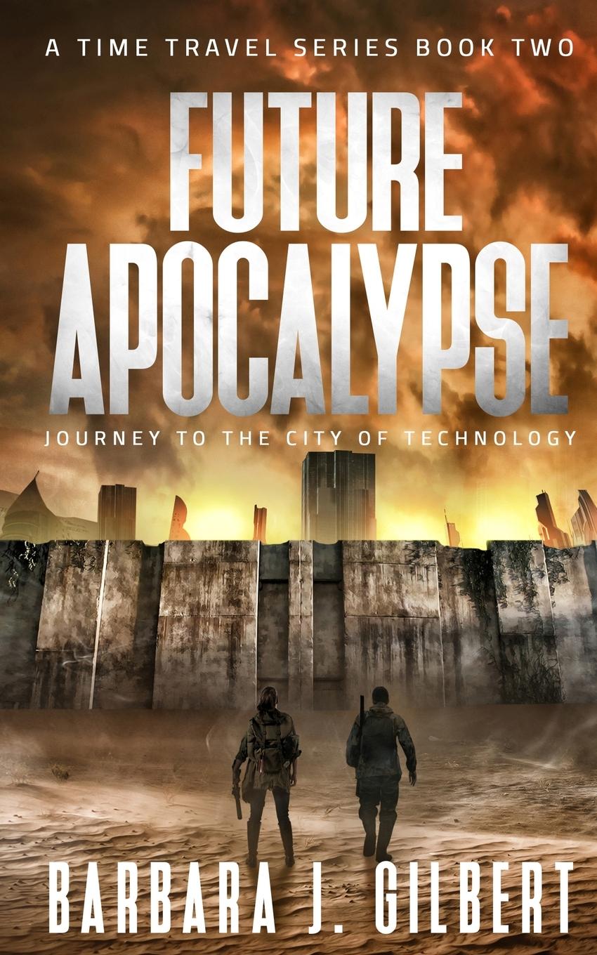 Knjiga Future Apocalypse Barbara J. Gilbert