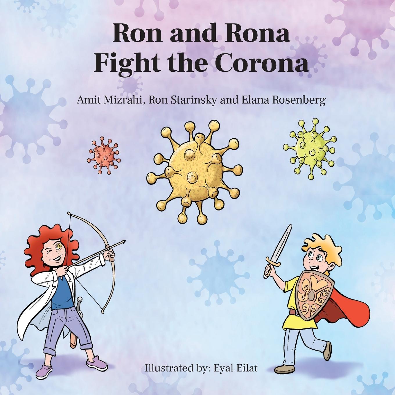 Könyv Ron and Rona Fight the Corona Ron Starinsky