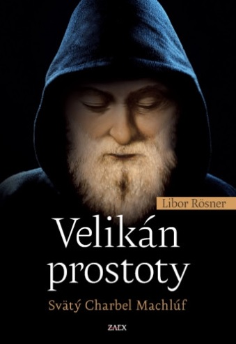 Book Velikán prostoty - Svätý Charbel Machlúf Libor Rösner