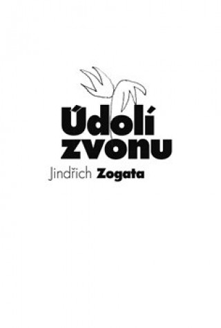 Book Údolí zvonu Jindřich Zogata