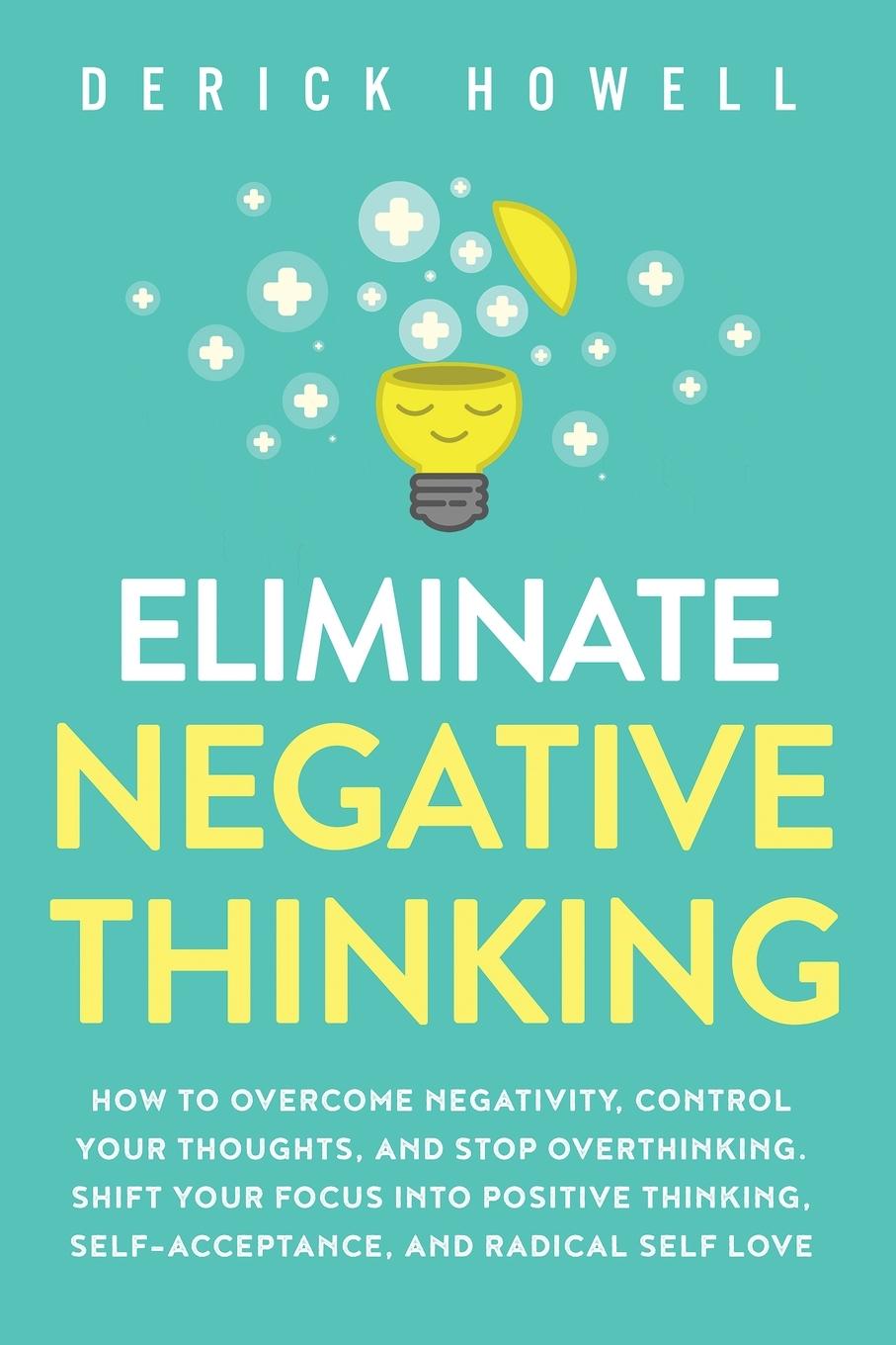 Könyv Eliminate Negative Thinking 