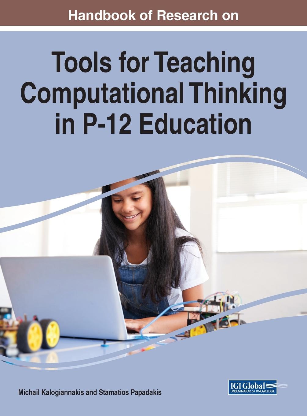 Carte Handbook of Research on Tools for Teaching Computational Thinking in P-12 Education Stamatios Papadakis