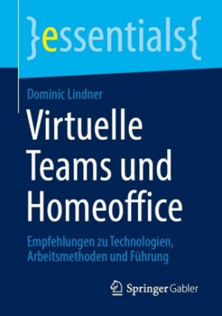 Könyv Virtuelle Teams Und Homeoffice 