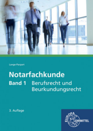 Книга Notarfachkunde - Berufsrecht und Beurkundungsrecht 
