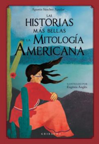 Kniha Las historias más bellas de la mitología americana AGUSTIN SANCHEZ AGUILAR