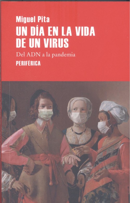 Книга Un día en la vida de un virus MIGUEL PITA