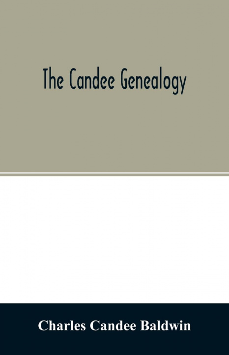 Kniha Candee genealogy Charles Candee Baldwin