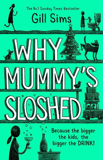 Книга Why Mummy's Sloshed GILL SIMS