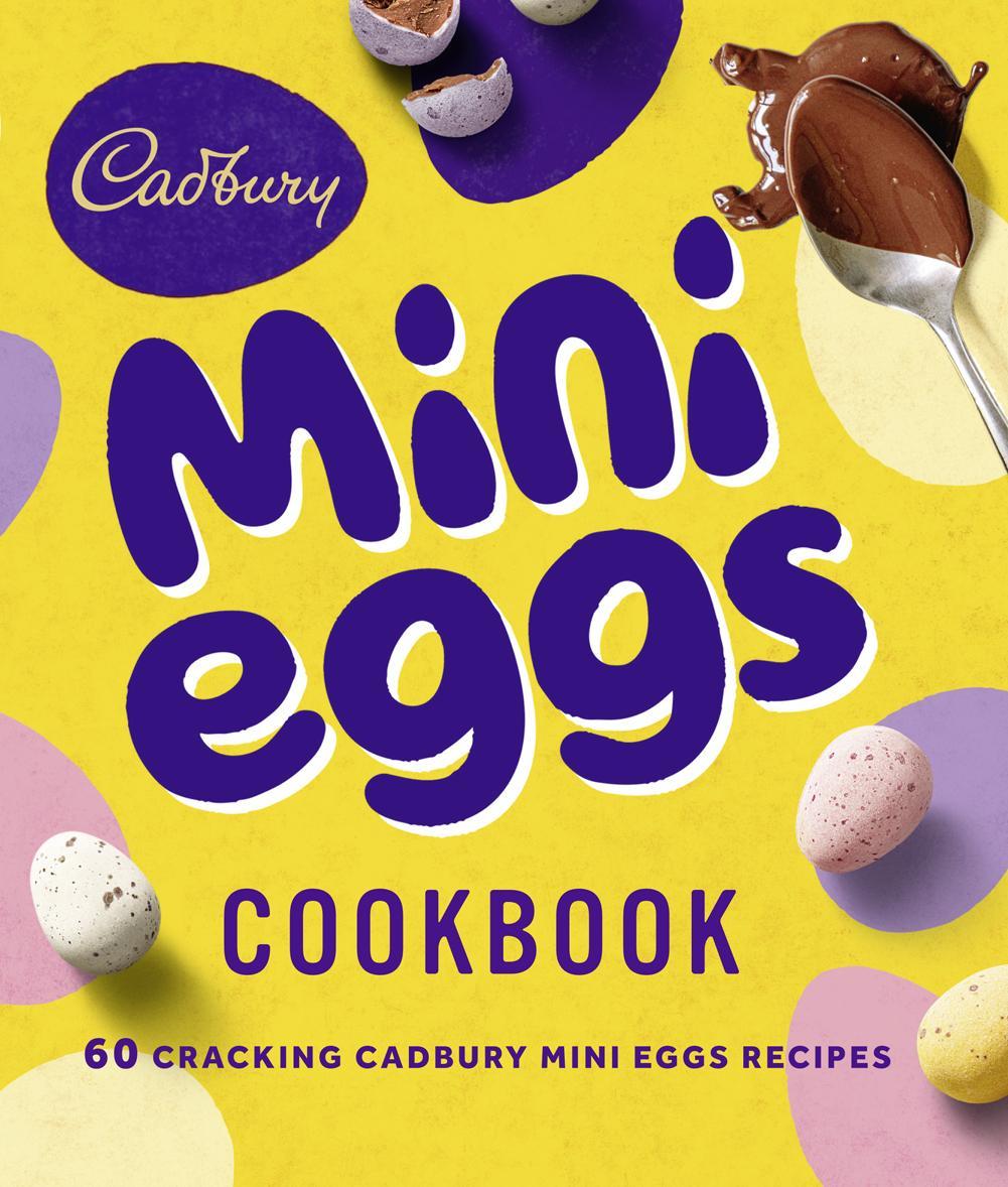 Livre Cadbury Mini Eggs Cookbook Cadbury