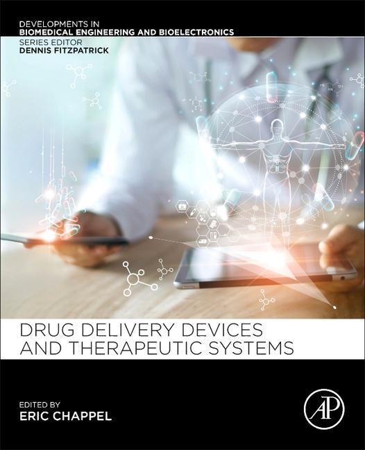 Knjiga Drug Delivery Devices and Therapeutic Systems Eric Chappel