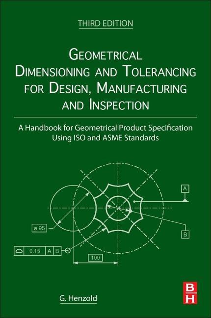 Kniha Geometrical Dimensioning and Tolerancing for Design, Manufacturing and Inspection 