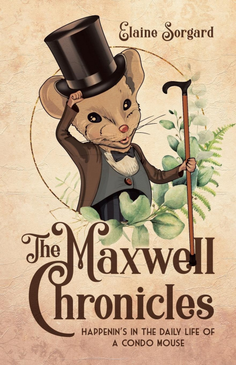 Kniha Maxwell Chronicles Elaine Sorgard