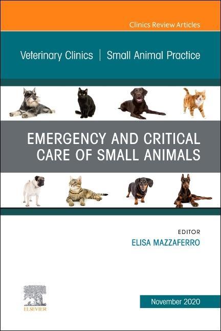 Kniha Emergency and Critical Care of Small Animals, An Issue of Veterinary Clinics of North America: Small Animal Practice 