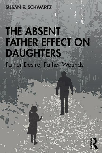 Kniha Absent Father Effect on Daughters Susan E. Schwartz