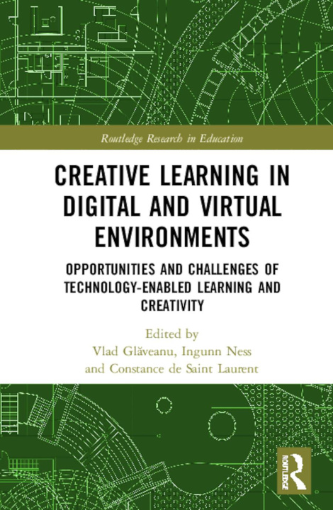 Knjiga Creative Learning in Digital and Virtual Environments Vlad P. Glăveanu
