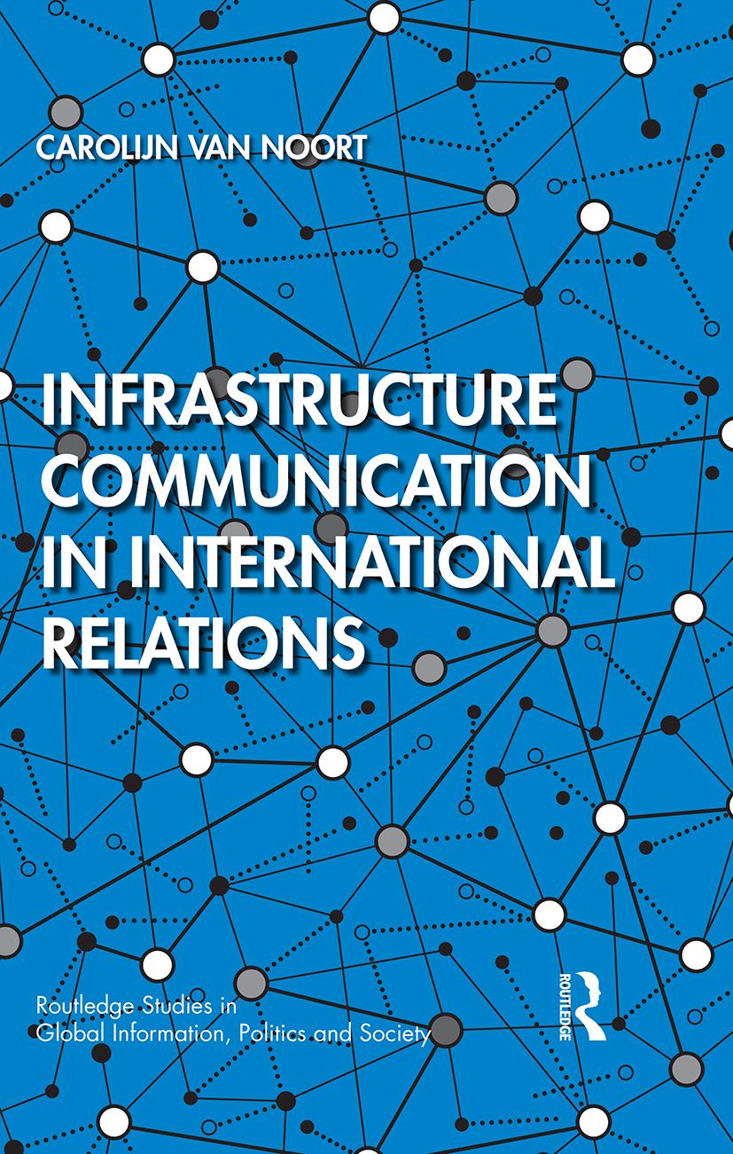 Kniha Infrastructure Communication in International Relations Carolijn van Noort
