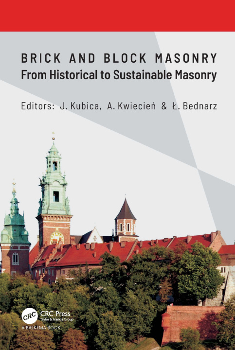 Könyv Brick and Block Masonry - From Historical to Sustainable Masonry 