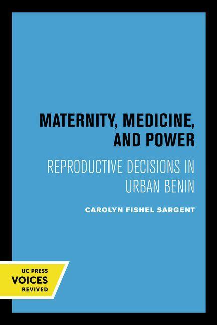 Carte Maternity, Medicine, and Power Carolyn Fishel Sargent