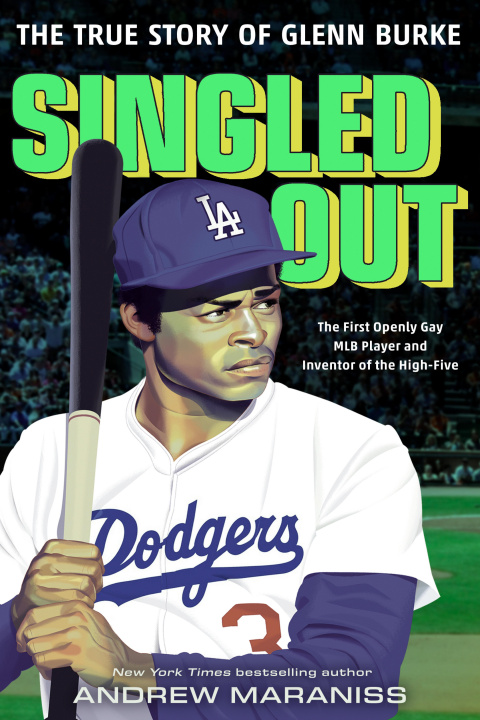 Knjiga Singled Out: The True Story of Glenn Burke Andrew Maraniss