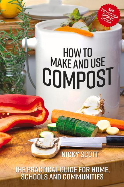 Kniha How to Make and Use Compost SCOTT NICK
