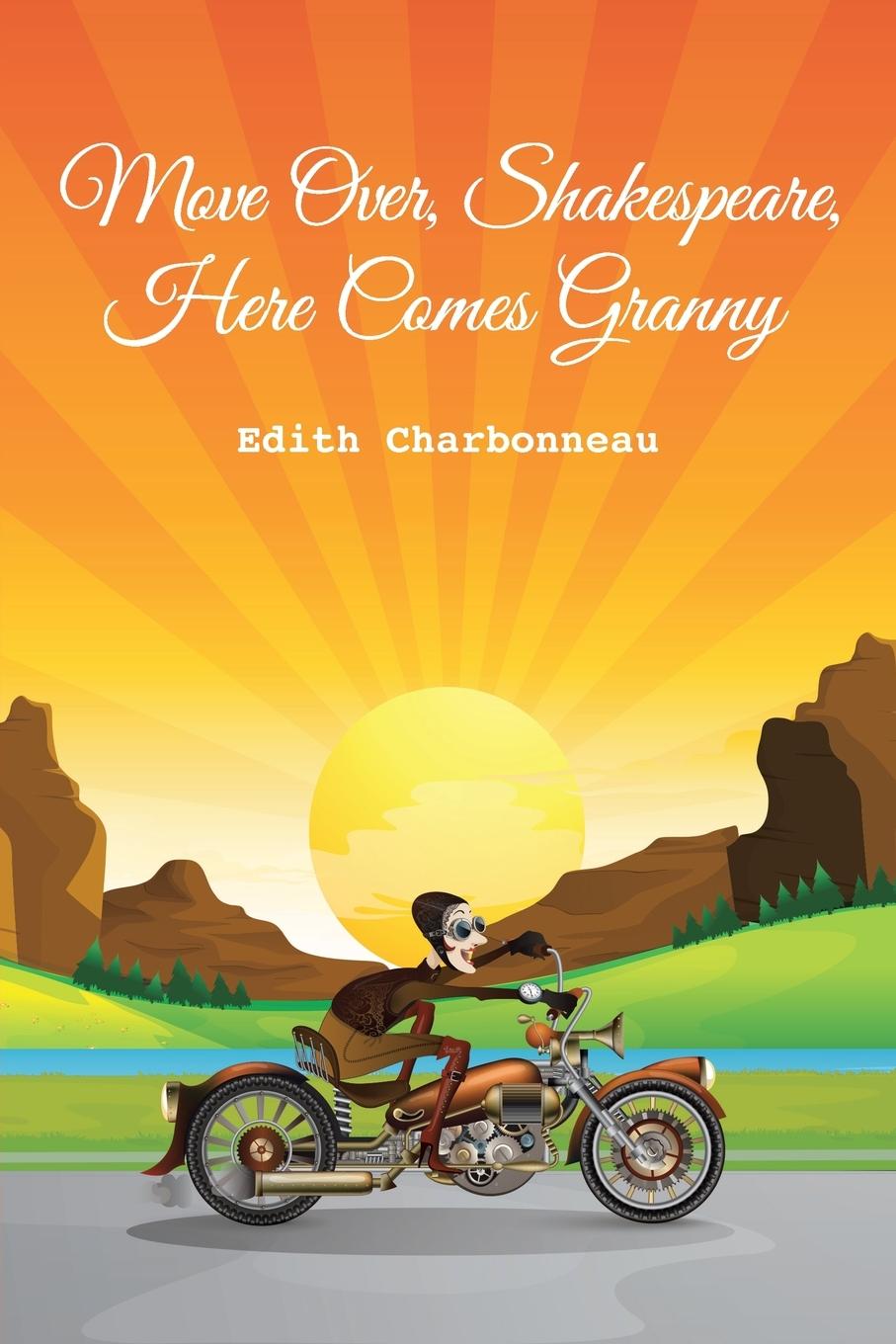 Knjiga Move Over, Shakespeare, Here Comes Granny Edith Charbonneau