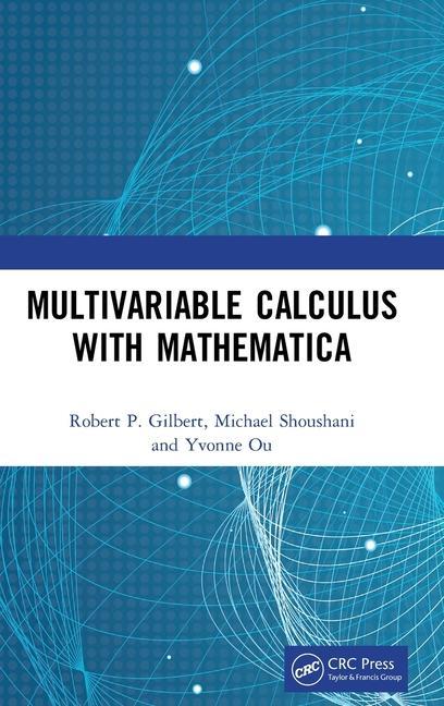 Book Multivariable Calculus with Mathematica Gilbert