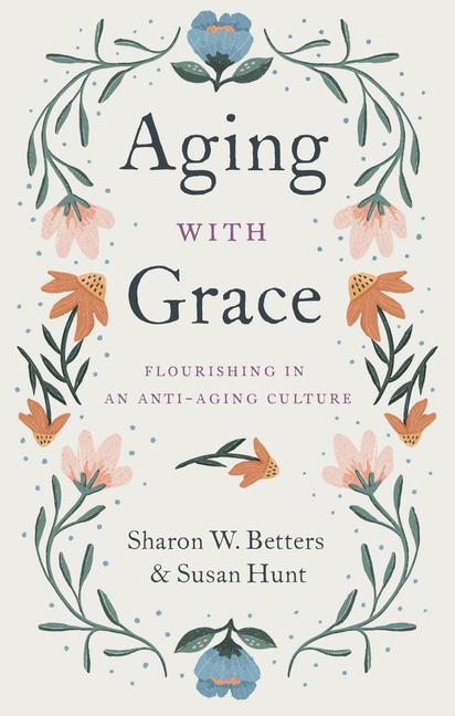 Książka Aging with Grace Susan Hunt