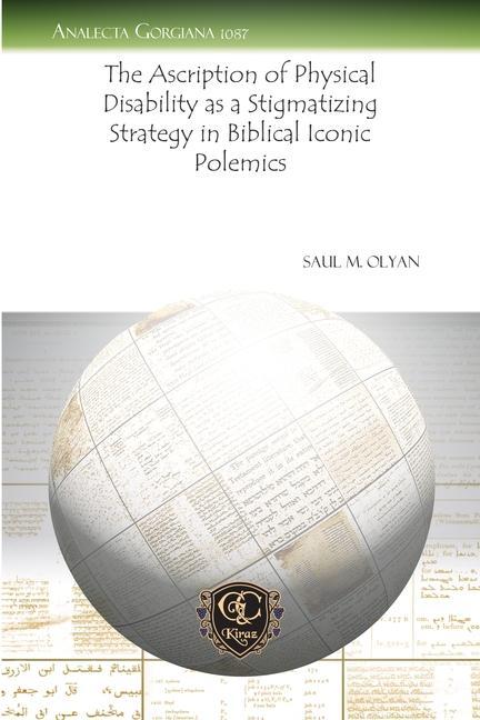 Książka Ascription of Physical Disability as a Stigmatizing Strategy in Biblical Iconic Polemics 