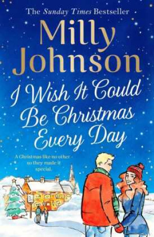 Carte I Wish It Could Be Christmas Every Day MILLY  JOHNSON