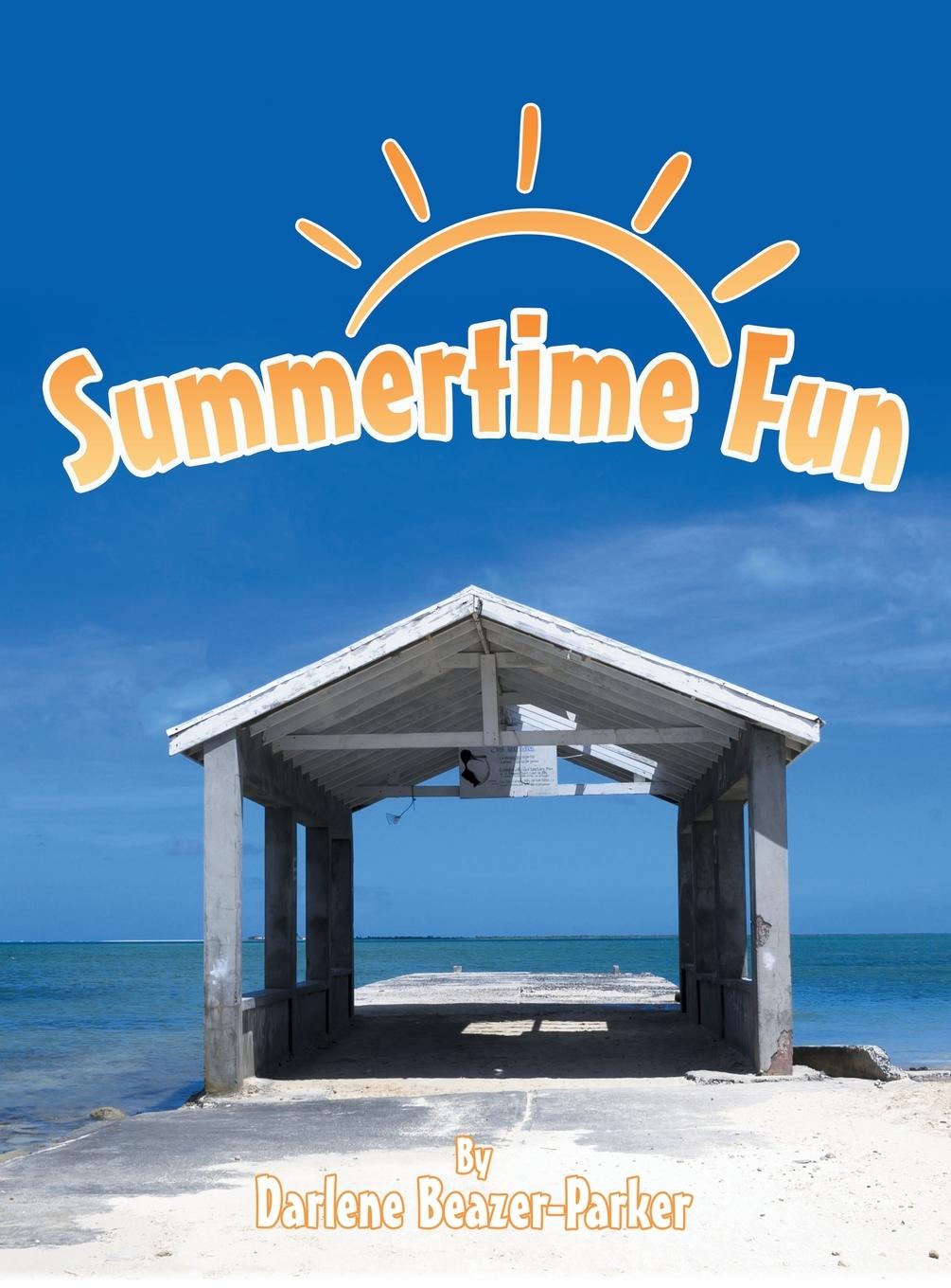 Knjiga Summertime Fun Darlene Beazer-Parker