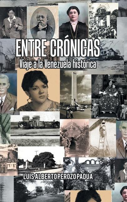 Kniha Entre Cronicas Viaje a La Venezuela Historica 