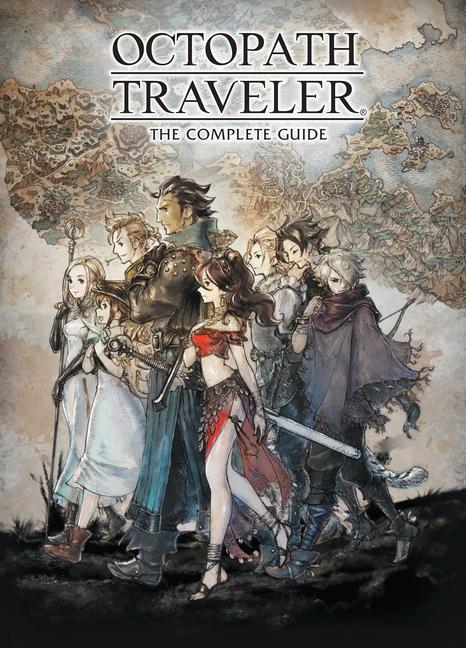 Kniha Octopath Traveler: The Complete Guide 