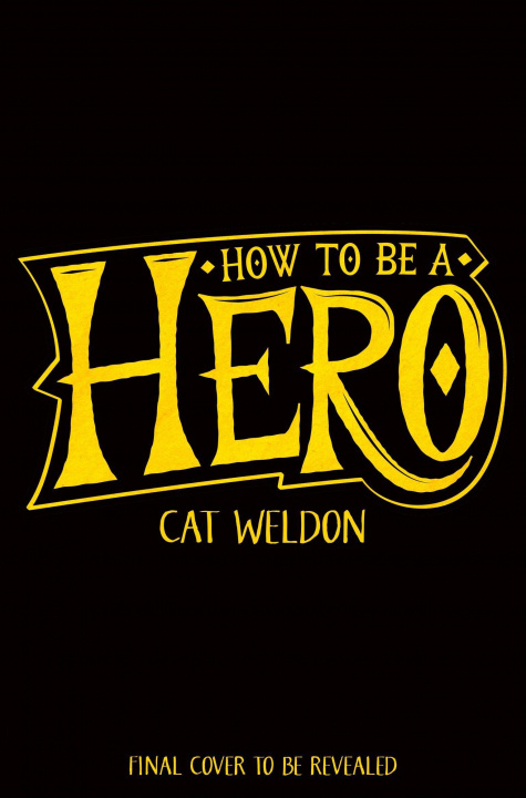 Książka How to Be a Hero Cat Weldon