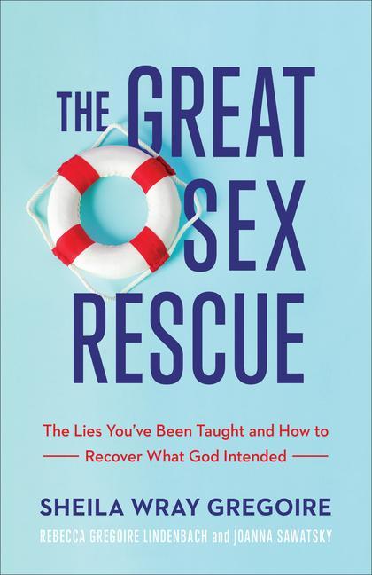 Carte Great Sex Rescue Rebecca Gregoire Lindenbach