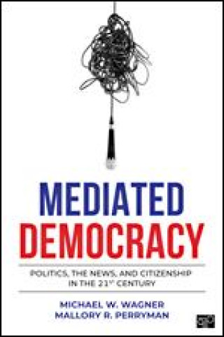 Knjiga Mediated Democracy Mallory R. Perryman