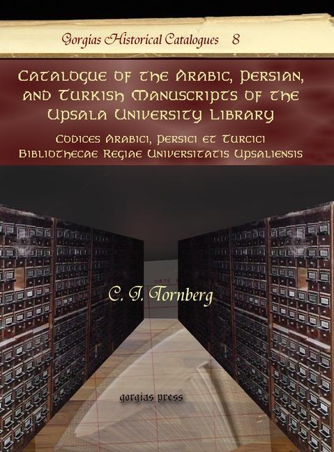 Książka Catalogue of the Arabic, Persian, and Turkish Manuscripts of the Upsala University Library 