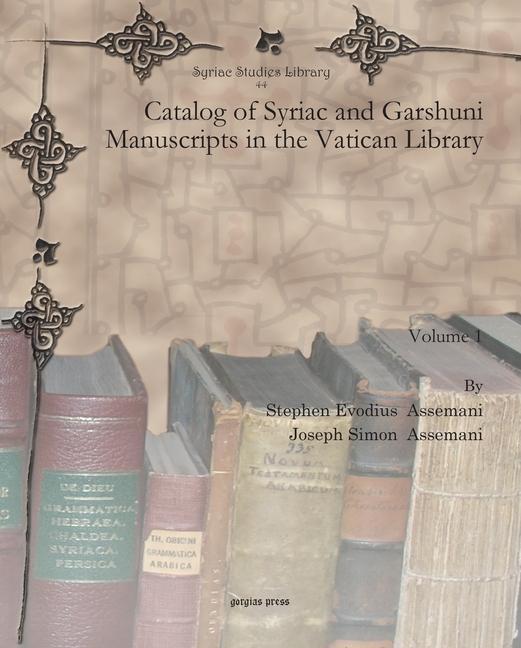 Książka Catalog of Syriac and Garshuni Manuscripts in the Vatican Library (Vol 1) Joseph Assemani