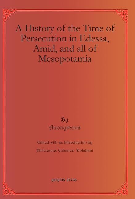 Książka History of the Time of Persecution in Edessa, Amid, and all of Mesopotamia 