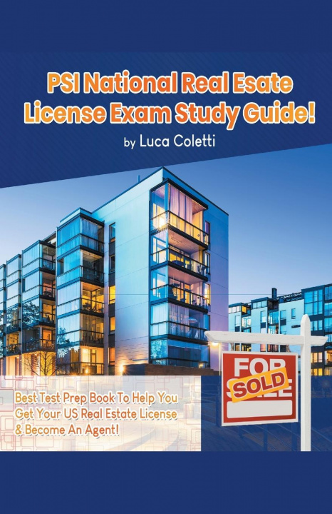 Kniha PSI National Real Estate License Study Guide! The Best Test Prep Book to Help You Get Your Real Estate License & Pass The Exam! 